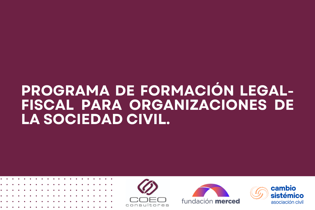 Programa de formación legal-fiscal para organizaciones de la sociedad civil.